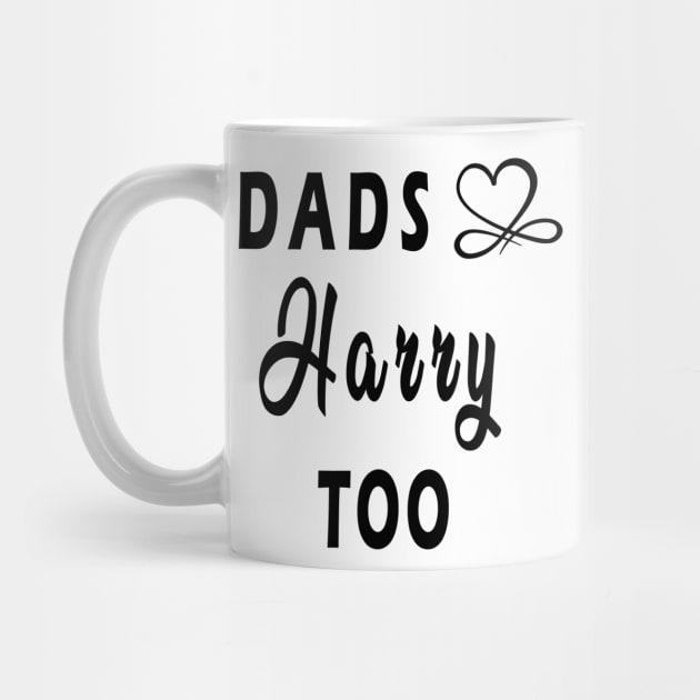 dads love harry too by fanidi